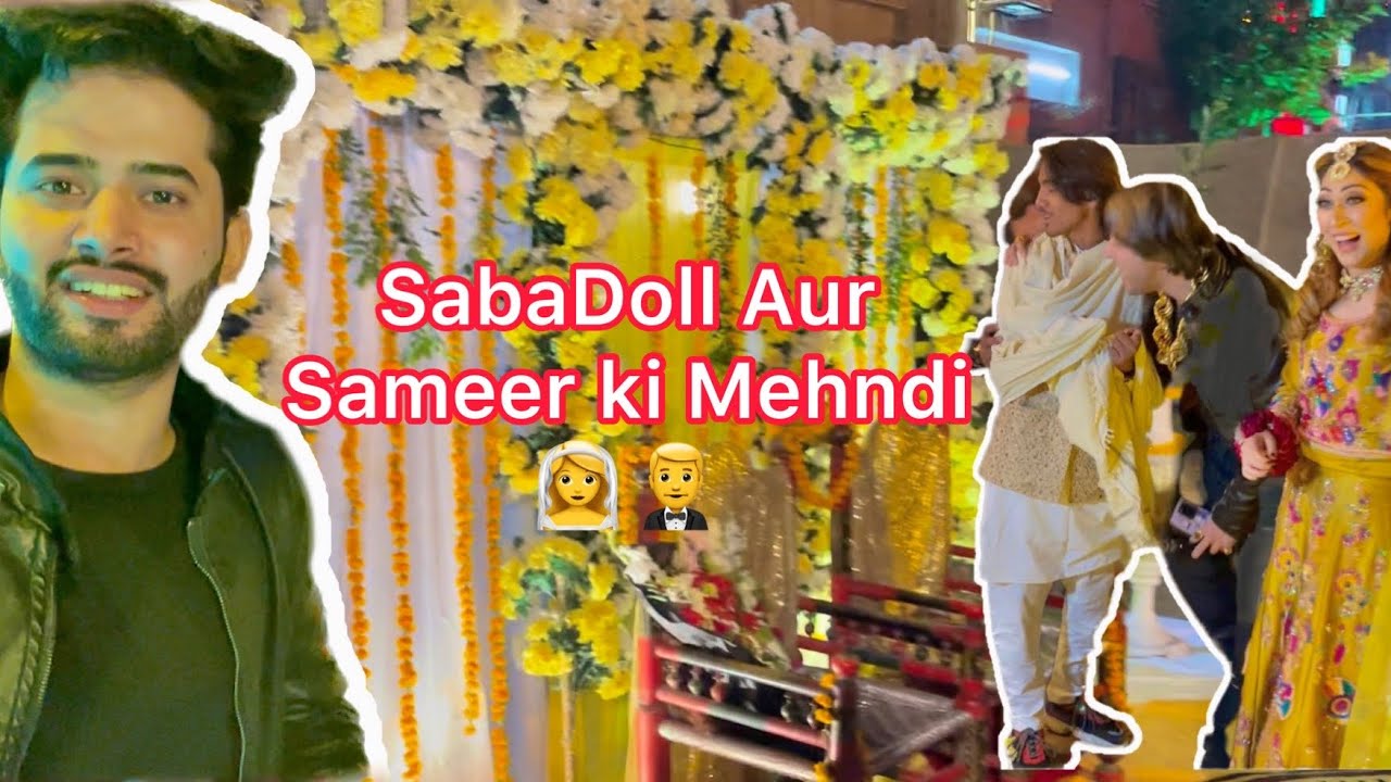 SabaDoll aur Sameer ki Mehndi 👰🏻‍♀️🫅🏻  @affaqkingo