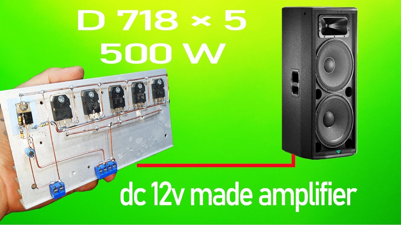 Chế Tăng Âm Công Suất Cực Khủng Với Sò D718 dung điện 12v | sáng tạo hay mỗi ngày