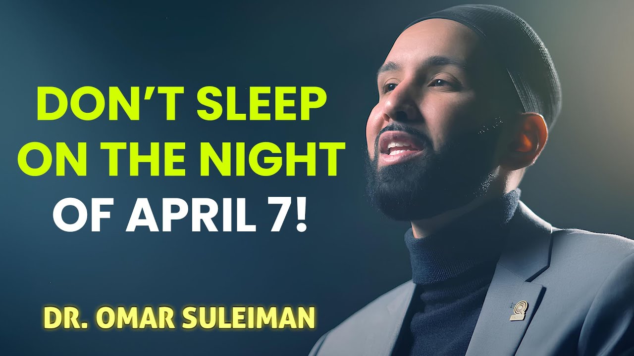 The Most Comprehensive Lesson About Laylat al-Qadr! Dr. Omar Suleiman