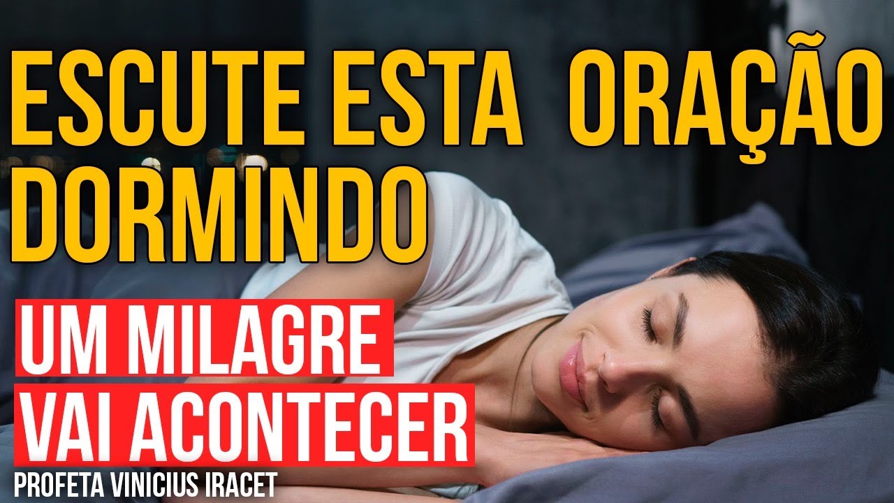ORAÇÃO PARA OUVIR DORMINDO EM BUSCA DE UM MILAGRE