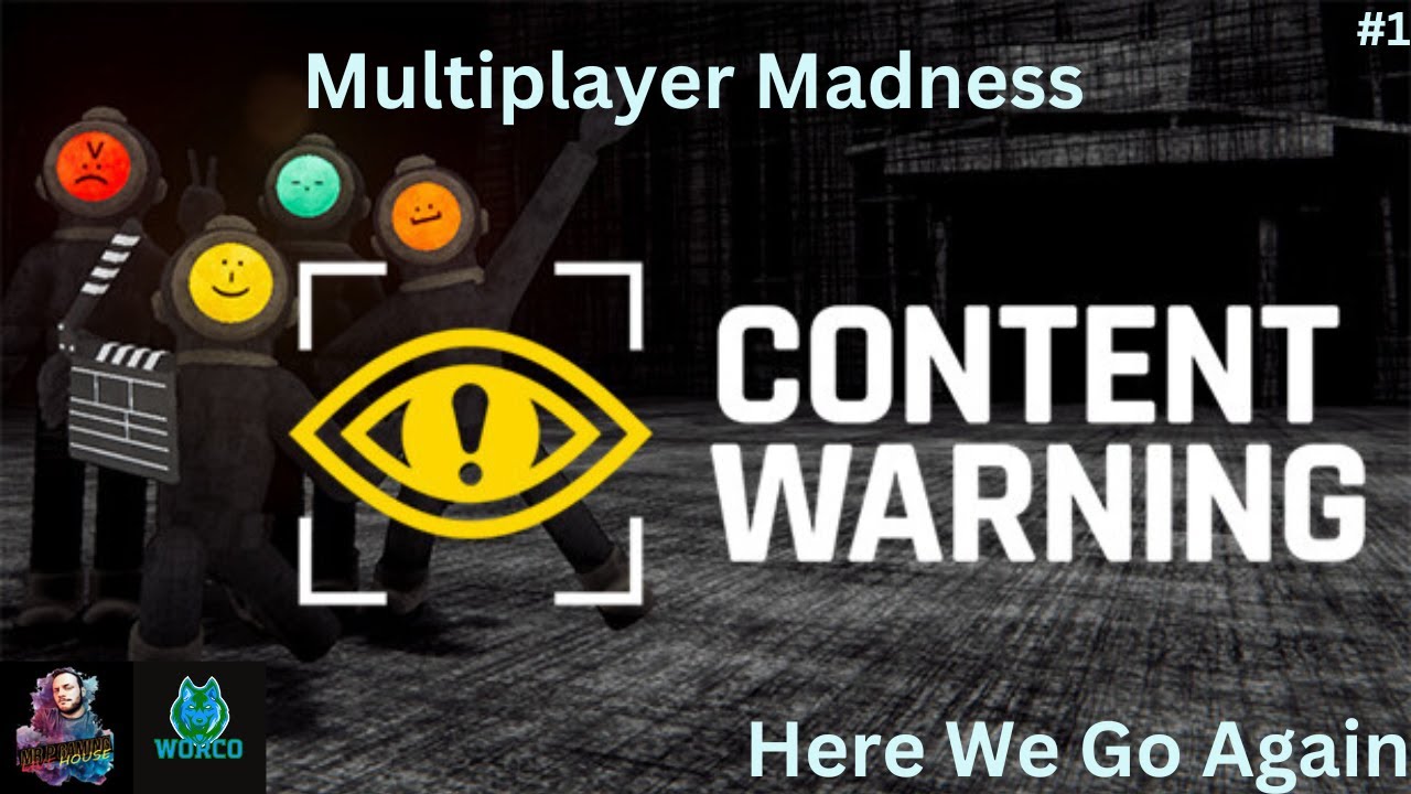 Multiplayer Madness - Content Warning #1