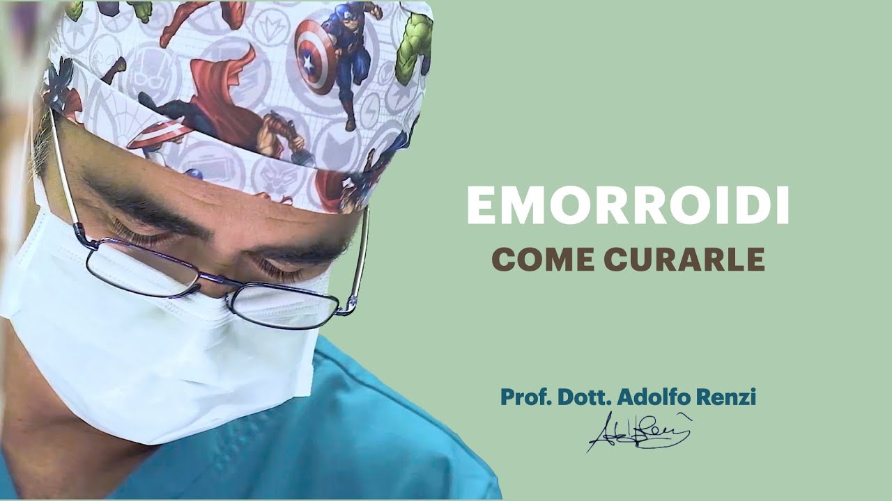 Emorroidi: cura medica e chirurgica - Dr. Adolfo Renzi