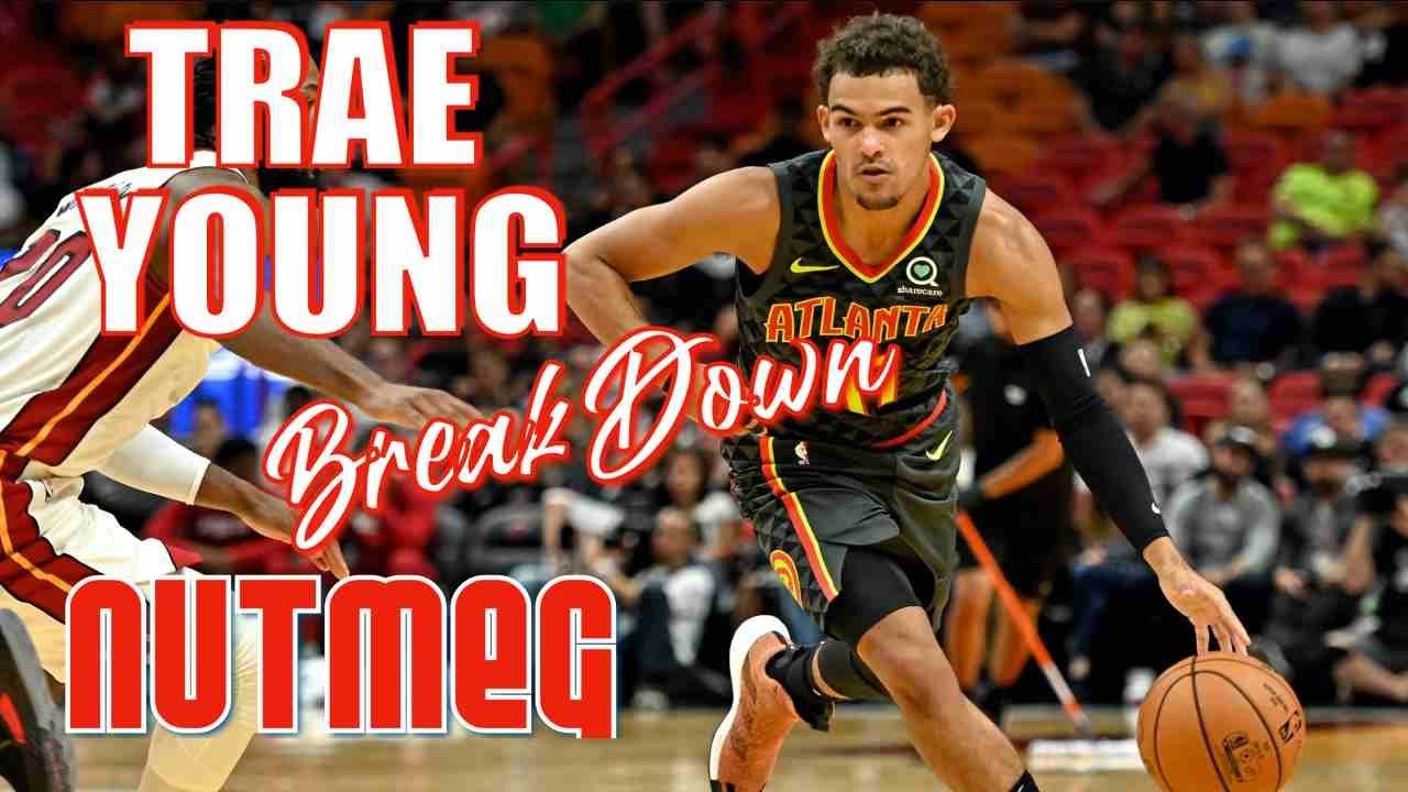 TRAE YOUNG - The art of NUTMEG - Basketball Signature Move Breakdown