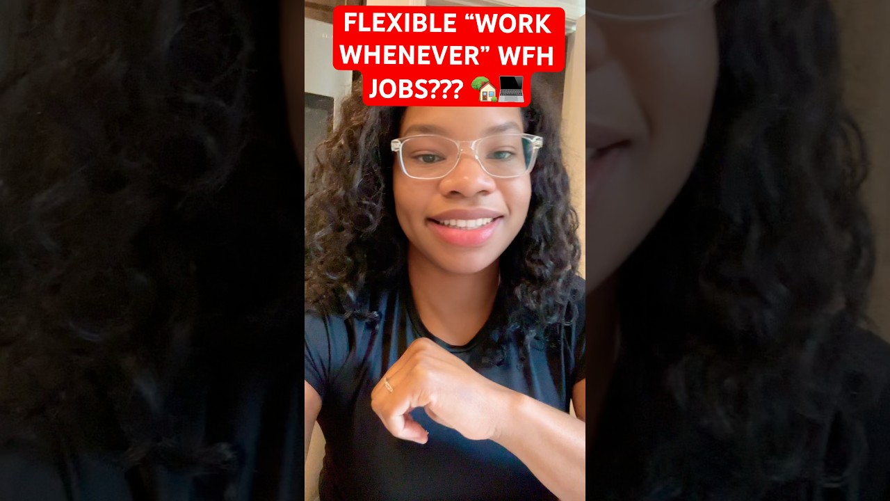 🏡 Any flexible &ldquo;work whenever&rdquo; work from home jobs? #onlinejobs #workfromhome #remotework