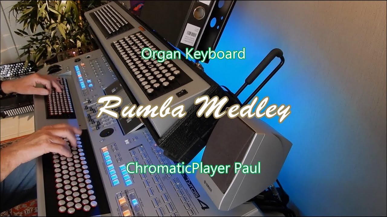 Rumba Medley - Organ & keyboard (chromatic)