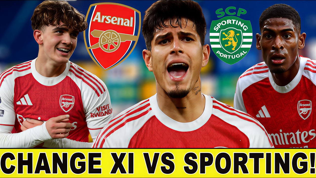 SHOCK ARSENAL CHANGED XI VS SPORTING LEAKED ! + 6 PLAYER OUT +ARTETA MAKES HUGE STATEMENT