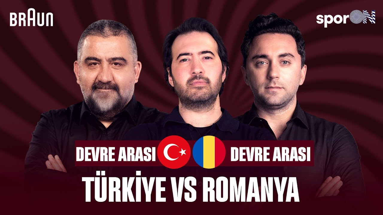 🚨 CANLI | T&uuml;rkiye - Romanya Devre Arası | &Uuml;mit &Ouml;zat, G&ouml;kmen &Ouml;zcan ve Ali Kır&ccedil;ıl