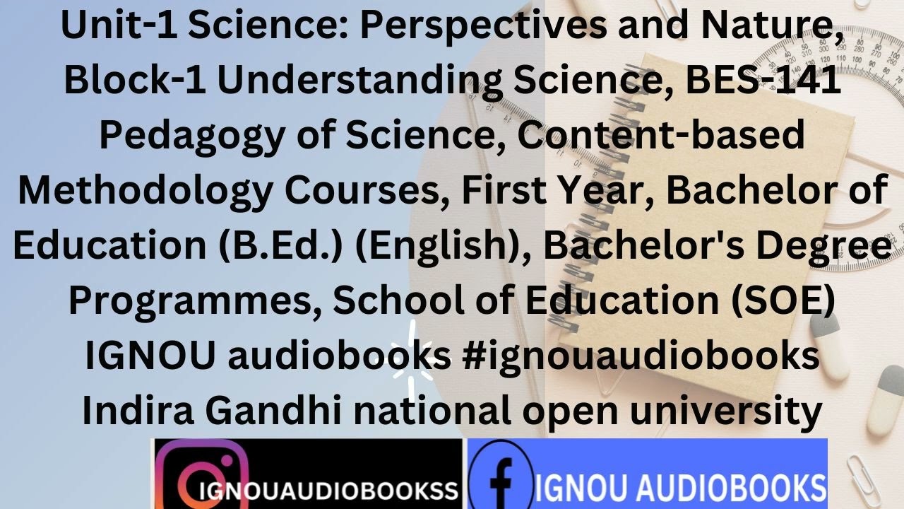 Science: Perspectives and Nature, Unit-1 Block-1 BES-141 BeD ENG SOE #ignou  #ignouaudiobooks
