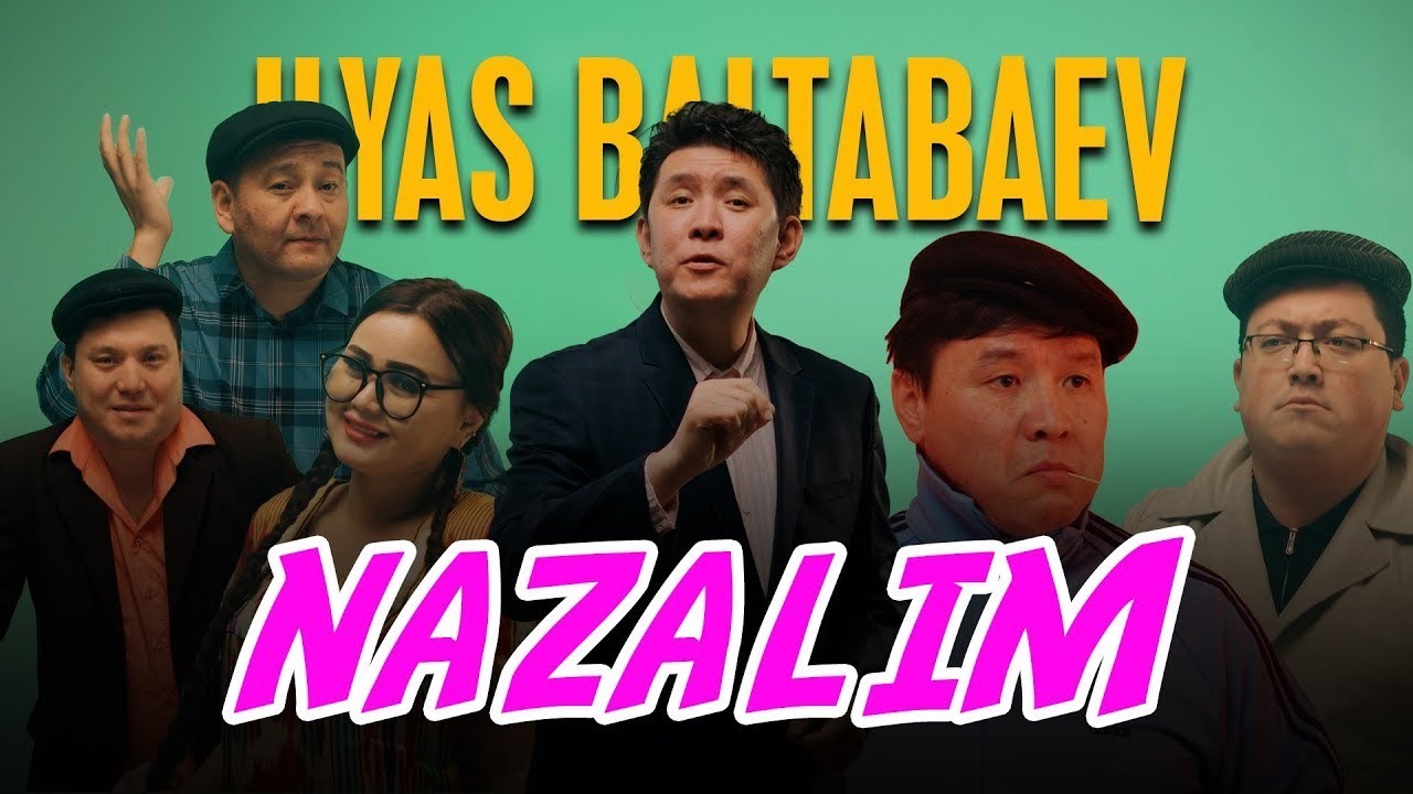 Ilyas Baltabaev - Nazalim | Ильяс Балтабаев - Назалим