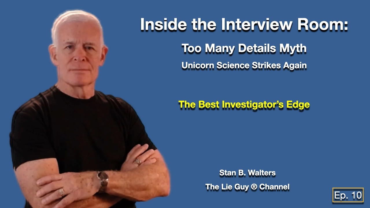 Inside the Interview Room (Ep. 10) | Too Many Details Myth | Unicorn Science Strikes Again