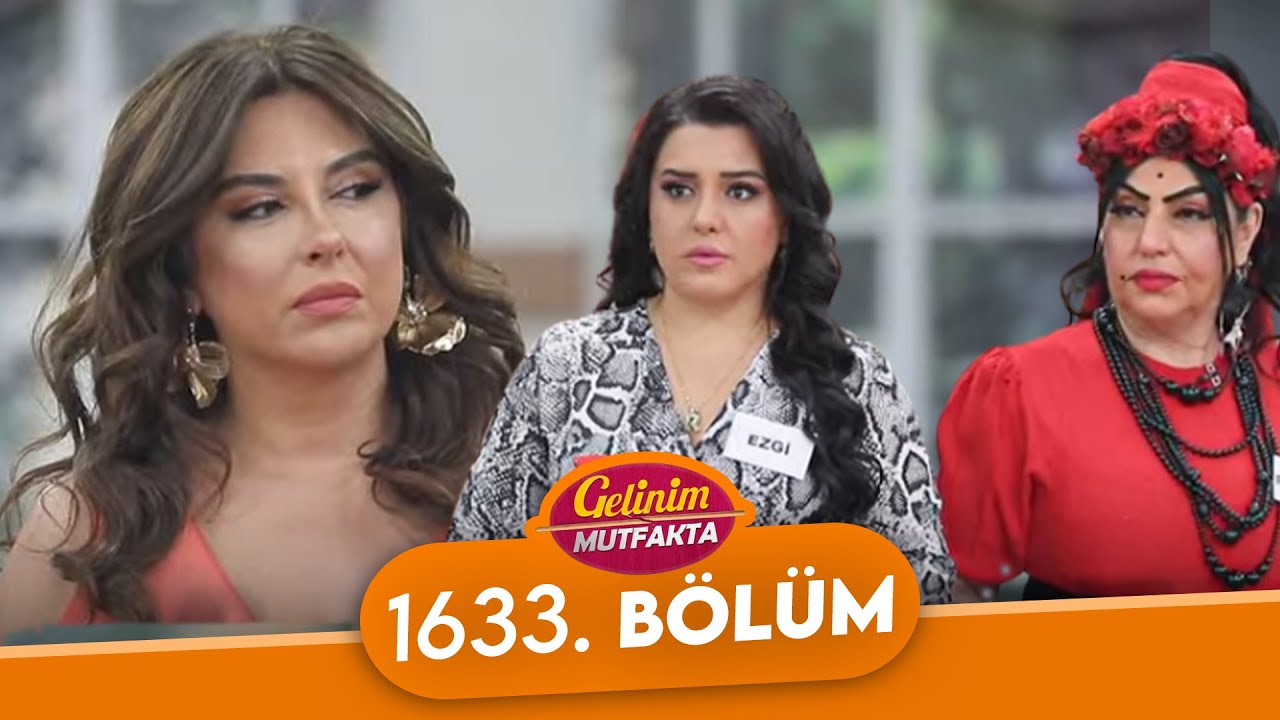Gelinim Mutfakta 1633. Bölüm - 28 Mayıs Çarşamba
