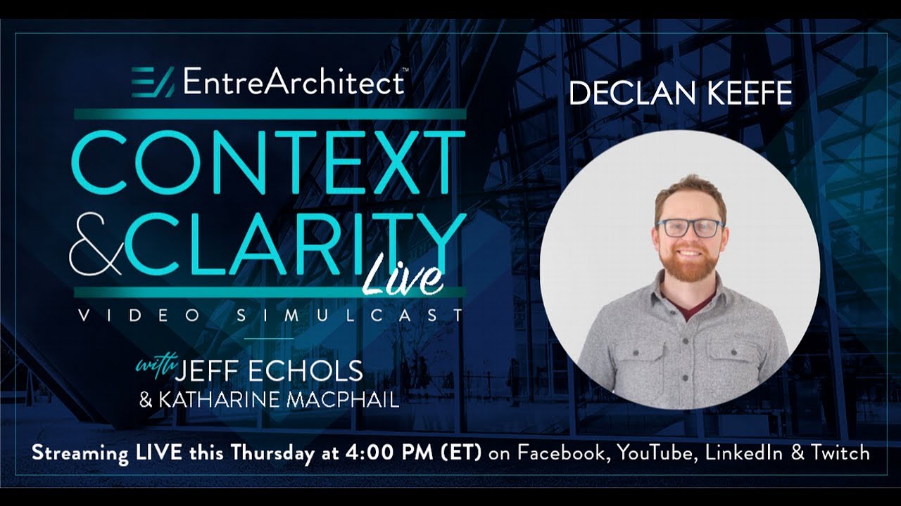Declan Keefe - Impact Through Cooperation (Context & Clarity LIVE)