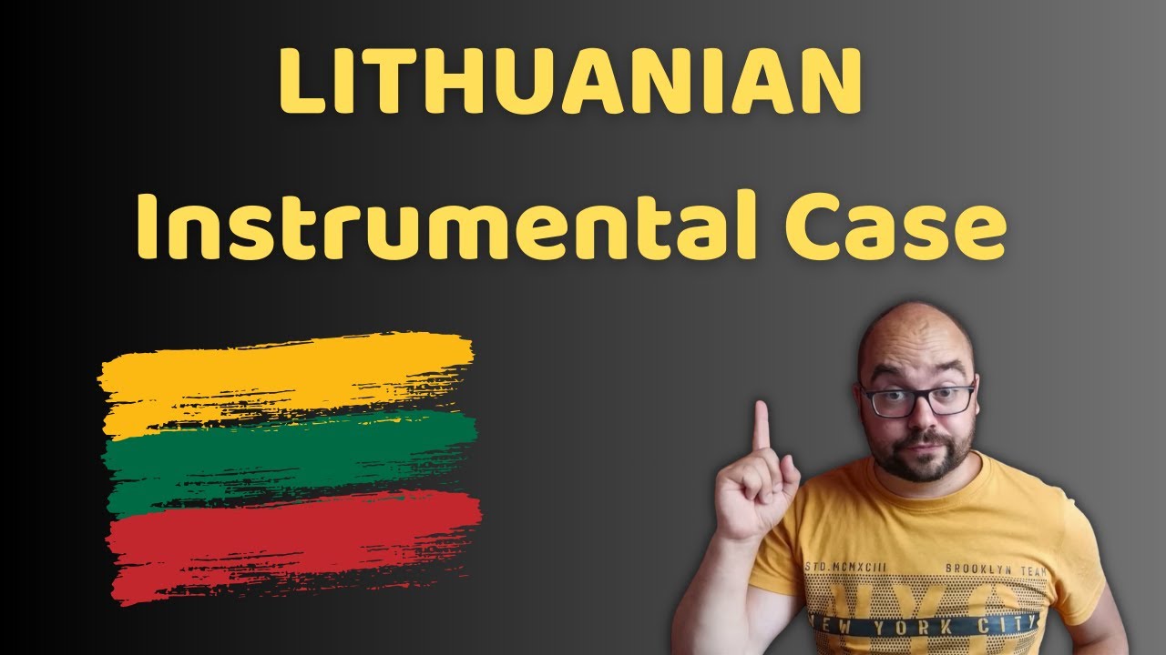 Learn Lithuanian - Instrumental Case