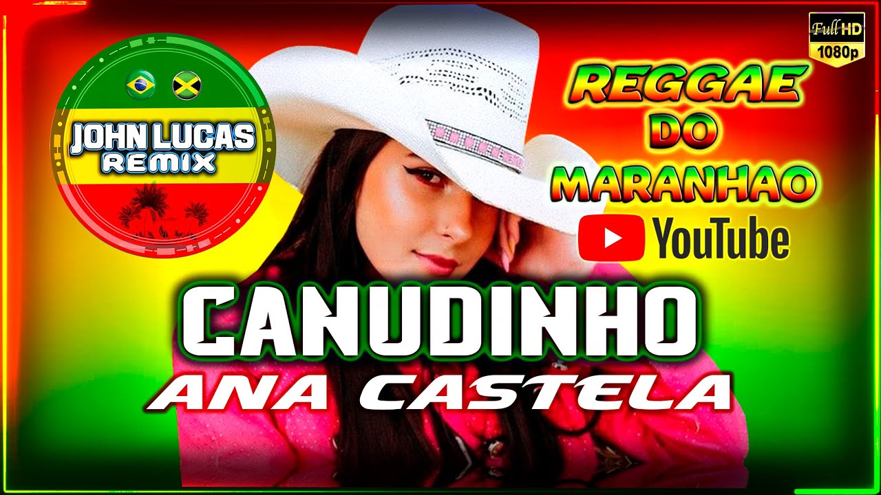 Ana Castela - Canudinho - Reggae Do Maranhão - Reggae Internacional - Reggae Roots 2024