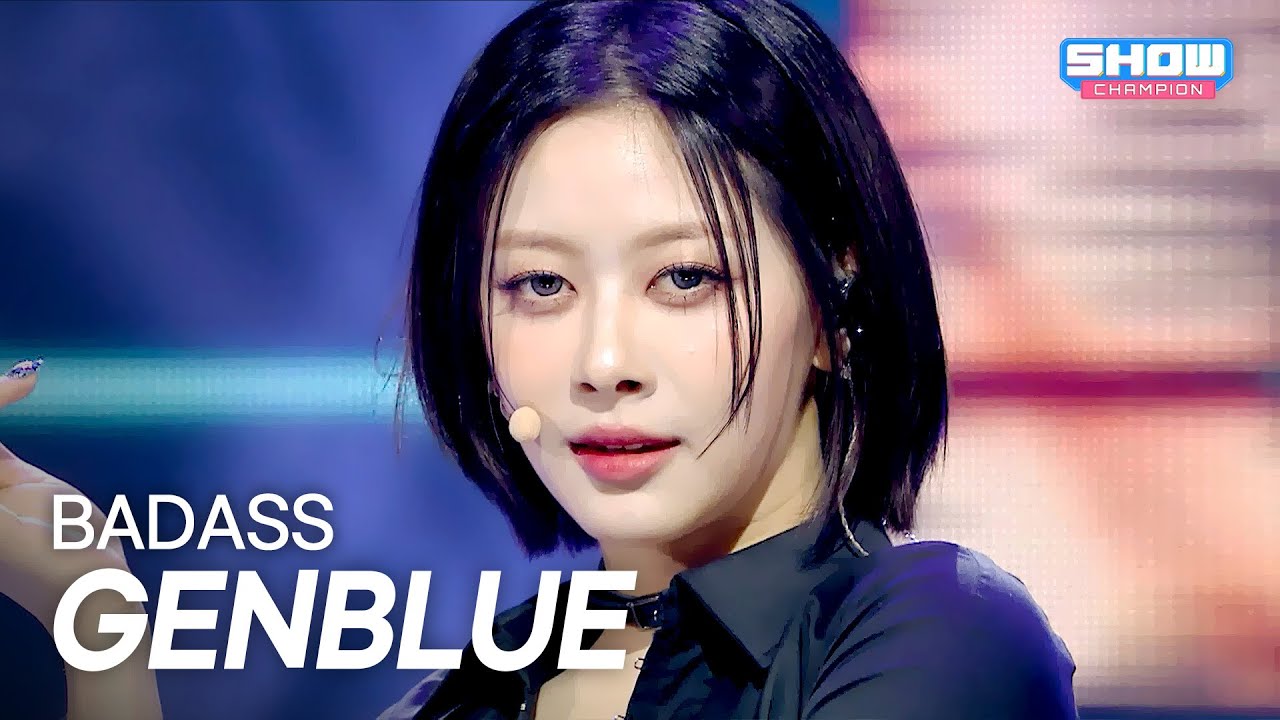 GENBLUE(젠블루) - BADASS l Show Champion l EP.571 l 251001