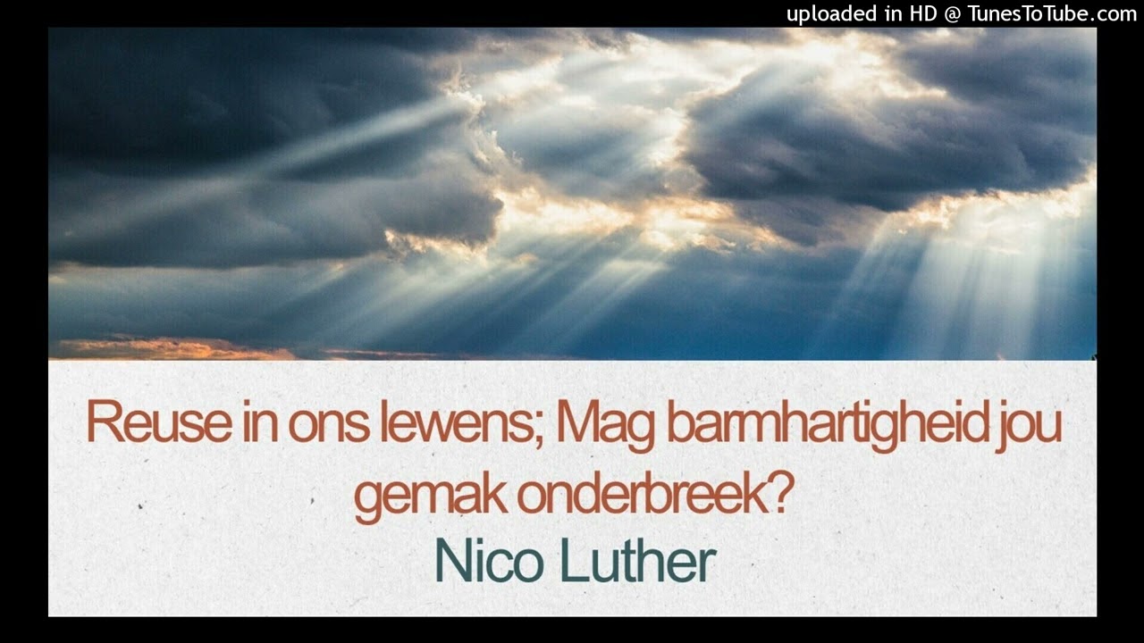 Storms en Reuse in ons lewens; Mag barmhartigheid jou gemak onderbreek?