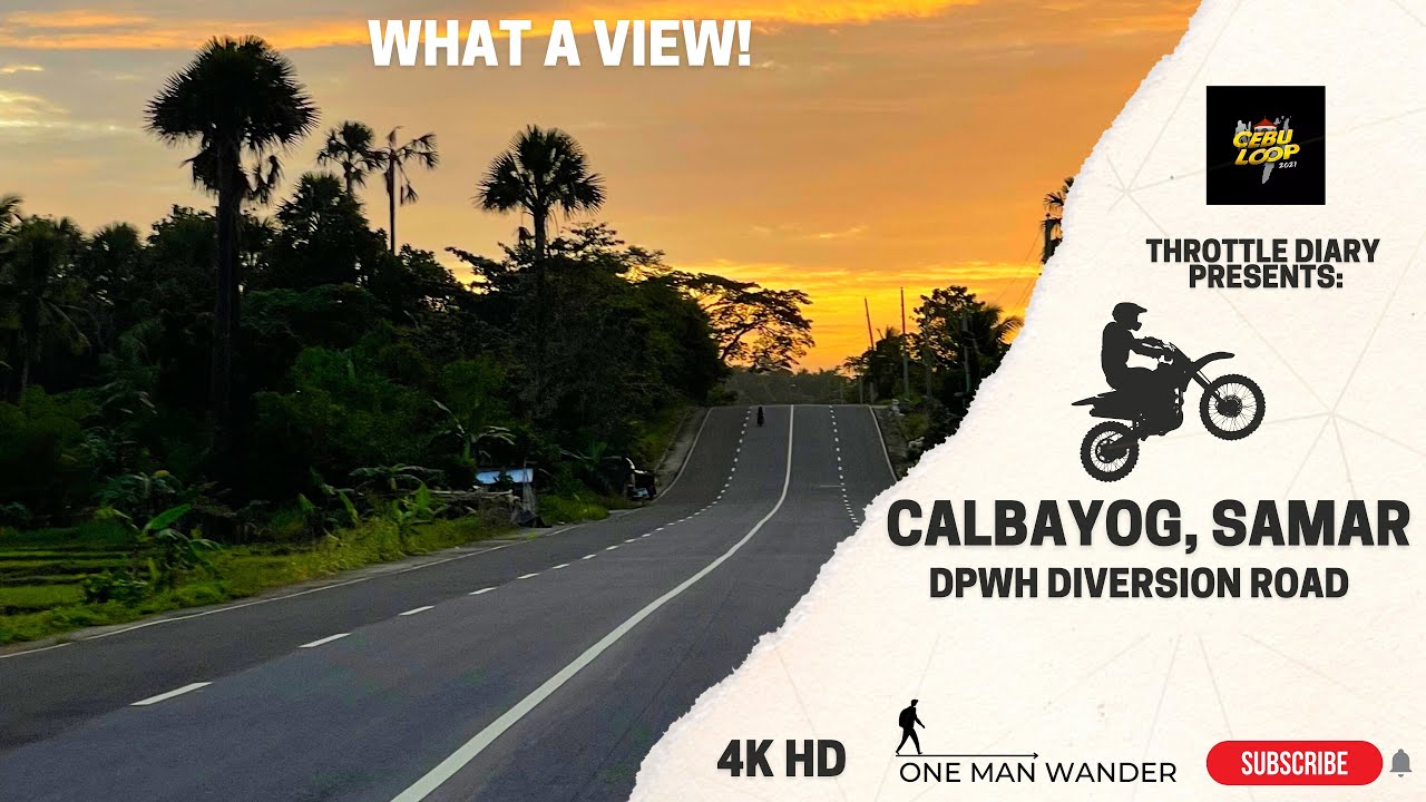 The New Calbayog City, Samar Diversion Road | One Man Wander