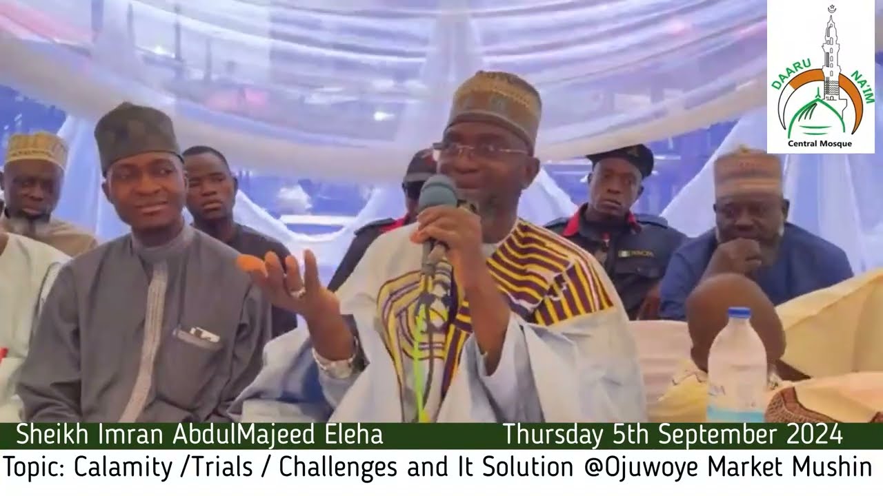 Topic: Calamity /Trials / Challenges and It Solution @Ojuwoye Market Mushin - 5th September 2024