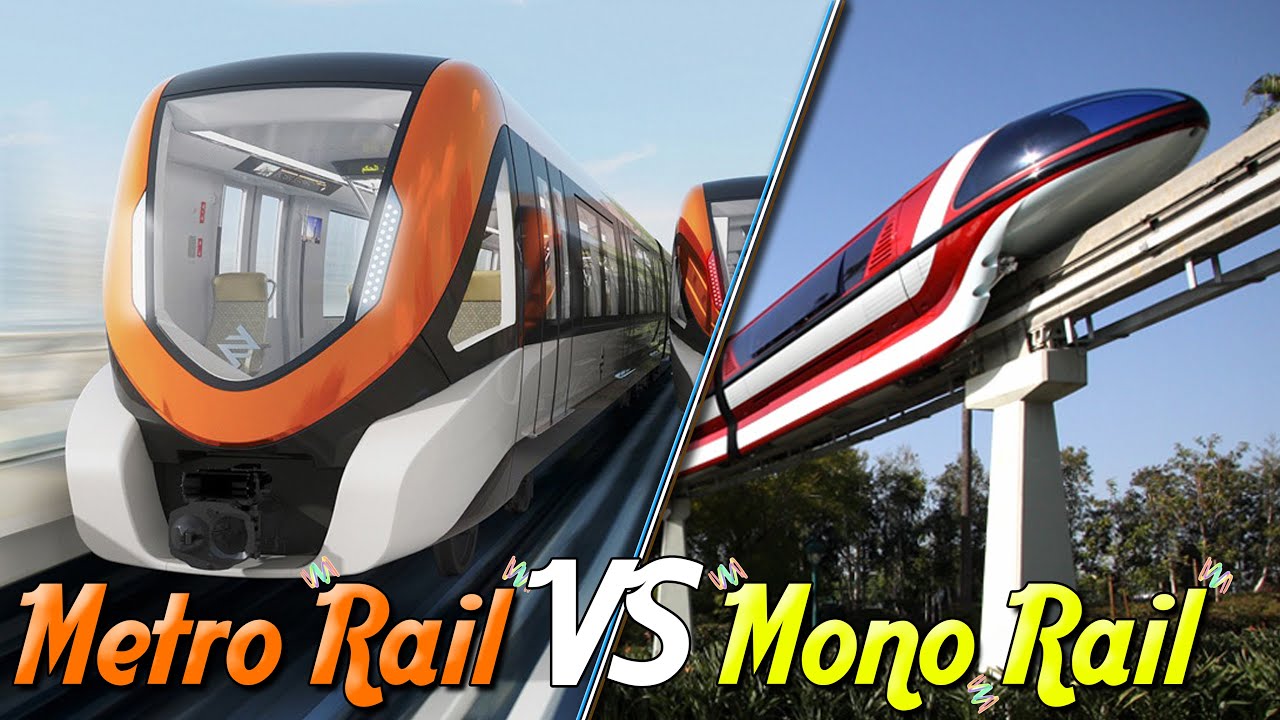Mono Rail vs Metro Rail. What is the difference between Monorail and Metro Rail? Complete Comparison