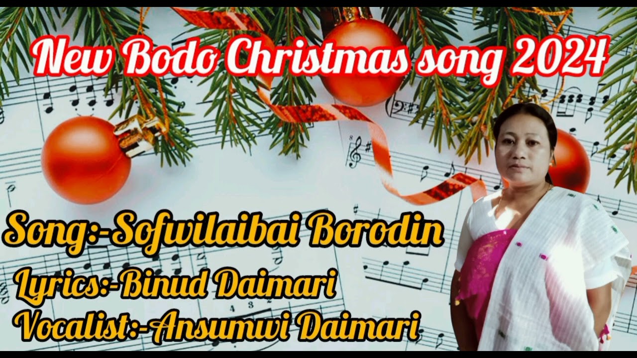 Sofwilaibai Borodin|| New Bodo Christmas song 2024|| Singer:- Ansumwi Daimari