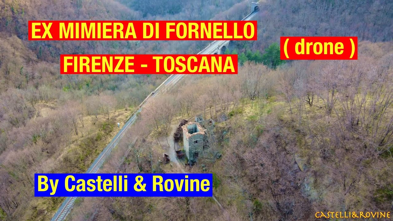 EX MINIERA DI FORNELLO - FIRENZE - TOSCANA - VISTA DAL CIELO   by Castelli &Rovine