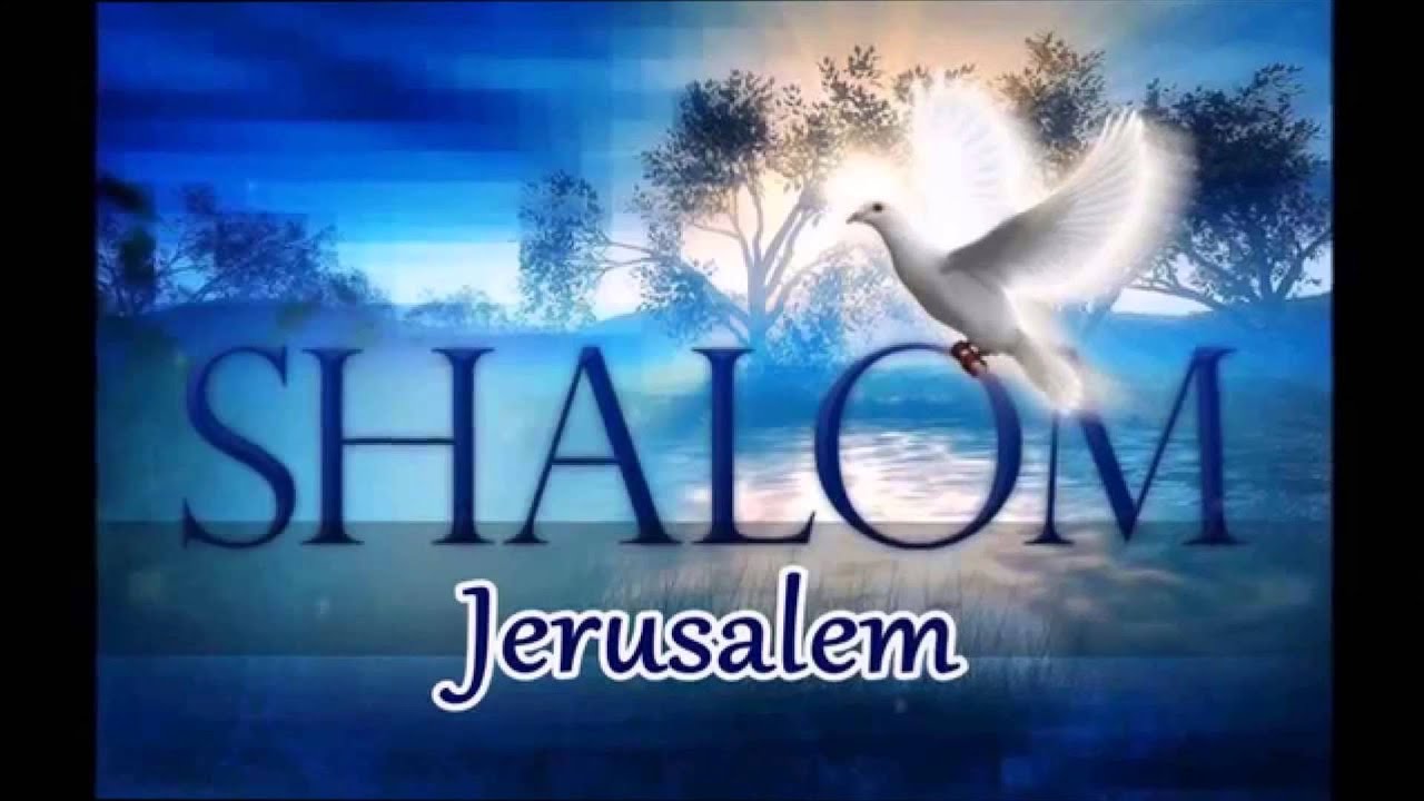 cantique shalom Jérusalem