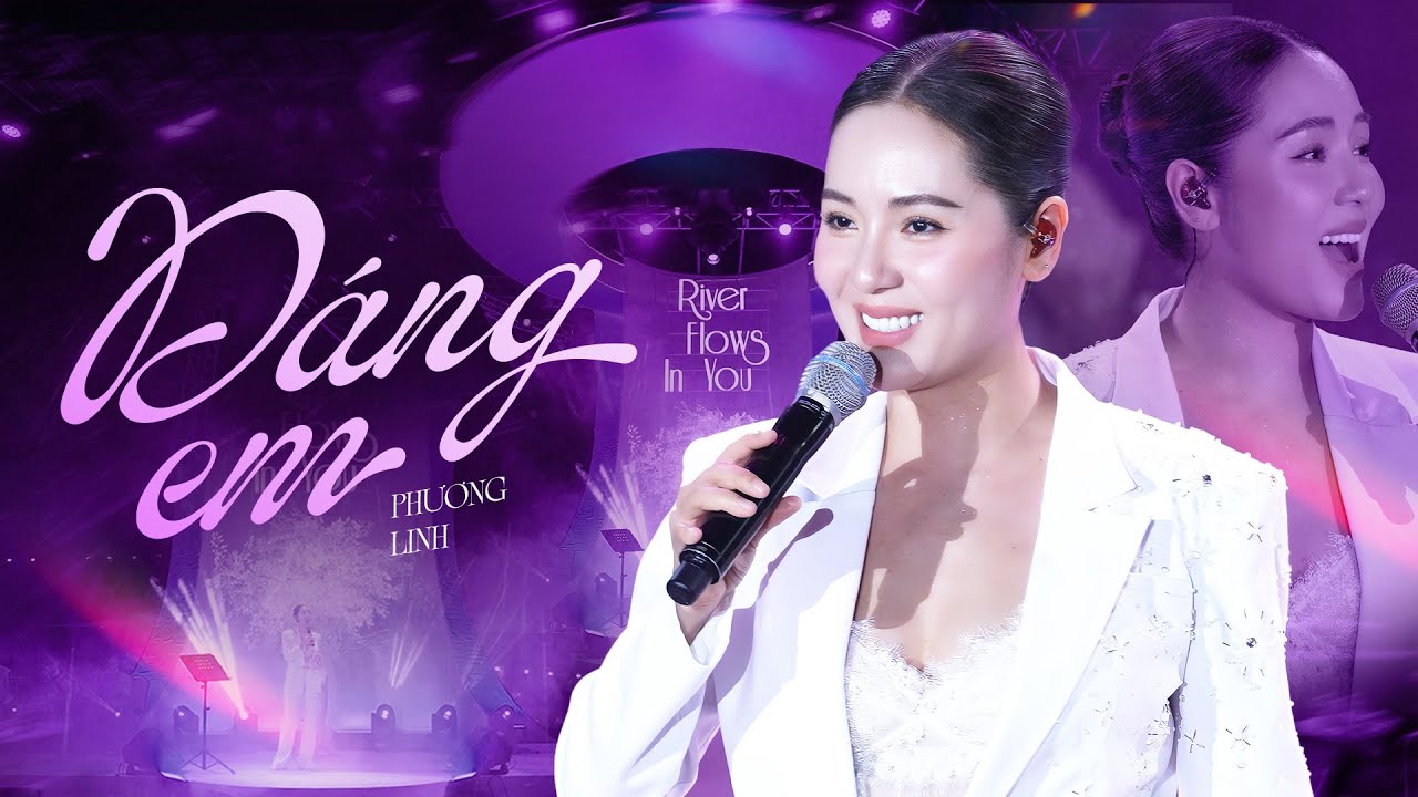 DÁNG EM - PHƯƠNG LINH live at #RiverFlowsInYouShow