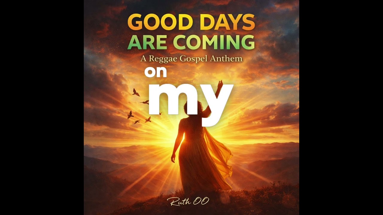 Good Days Are Coming – Uplifting Reggae Worship Vibes