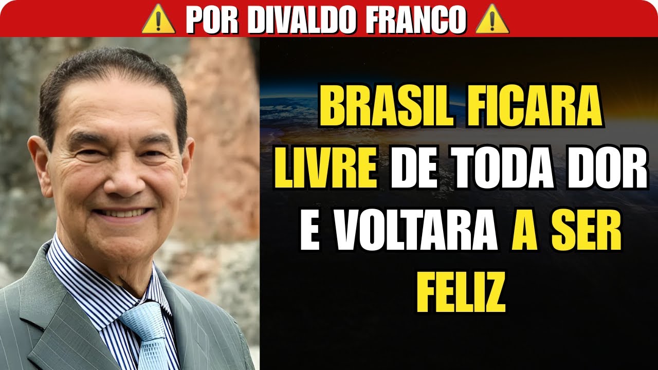O BRASIL FICARA LIVRE DE TODA DOR | DIVALDO FRANCO | PALESTRA ESPIRITA