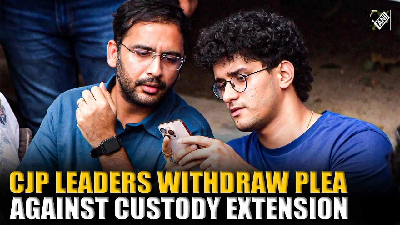 CJP leaders Saurav Das, Ashutosh Ranka withdraw plea against custody extension from Delhi HC