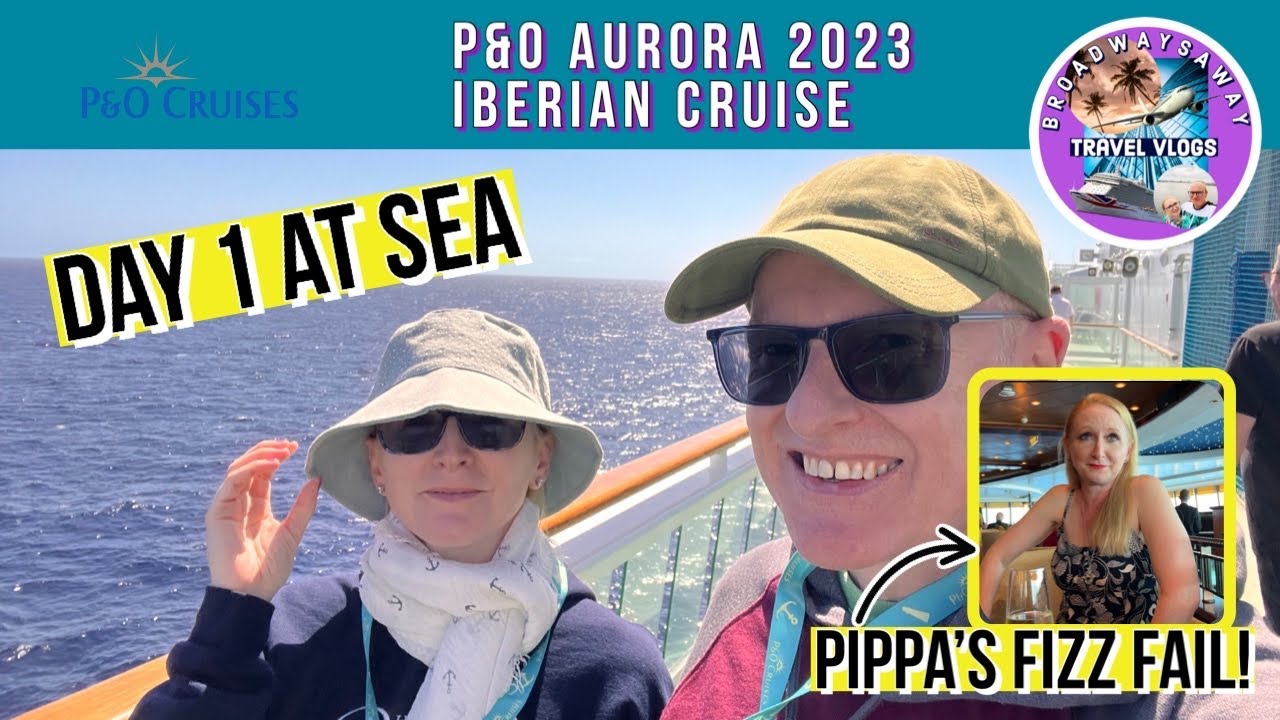 P&O Aurora Iberian Cruise 2023 ⚓︎ Day 1 at Sea ⚓︎ Celebration Night ⚓︎ Pippa's Fizz Fail!