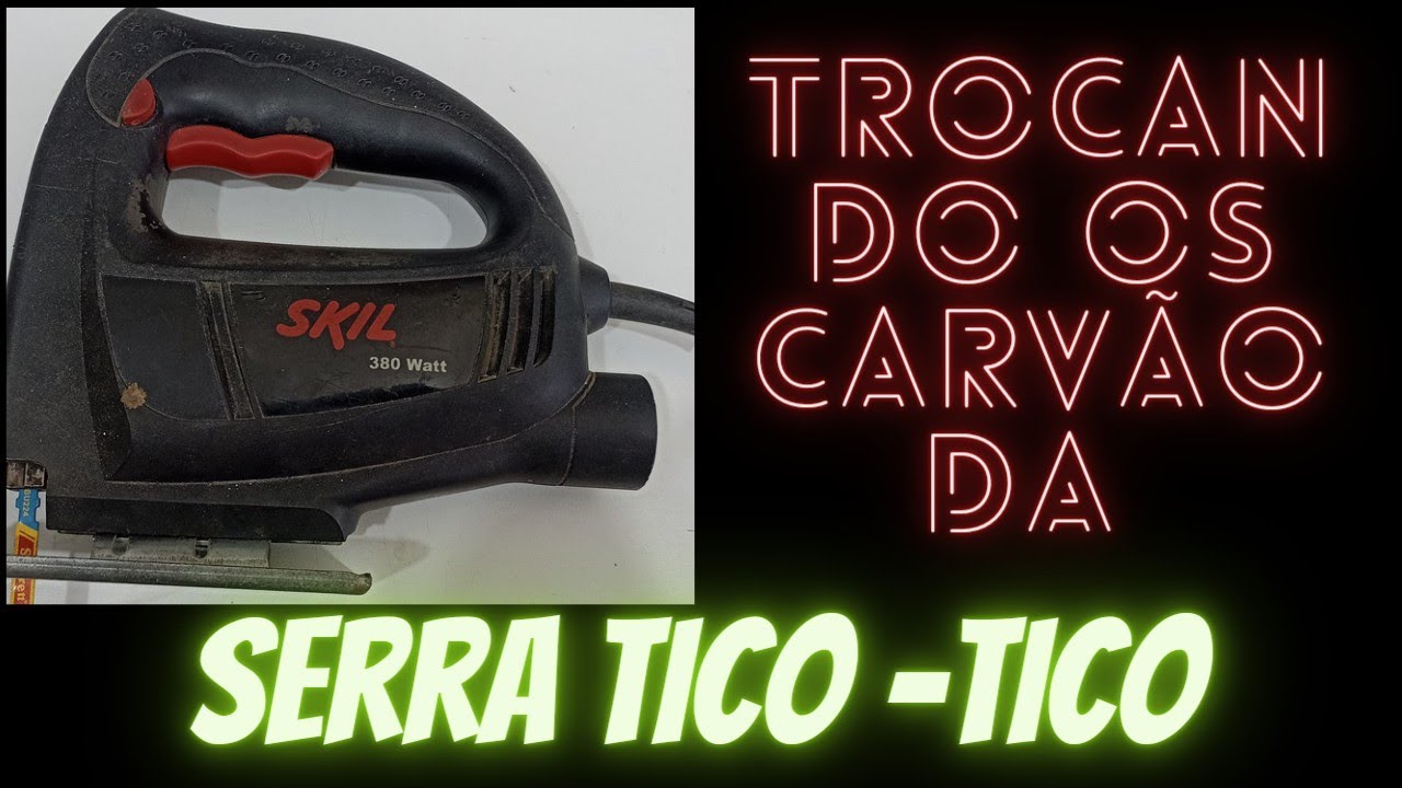 Trocando Os Carvão Da Serra Tico - Tico Skil 380W.