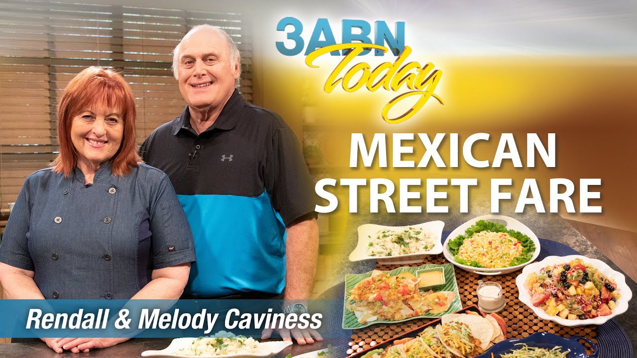 3ABN Today Cooking - “Mexican Street Fare” with Rendall & Melody Caviness (TDYC210002)