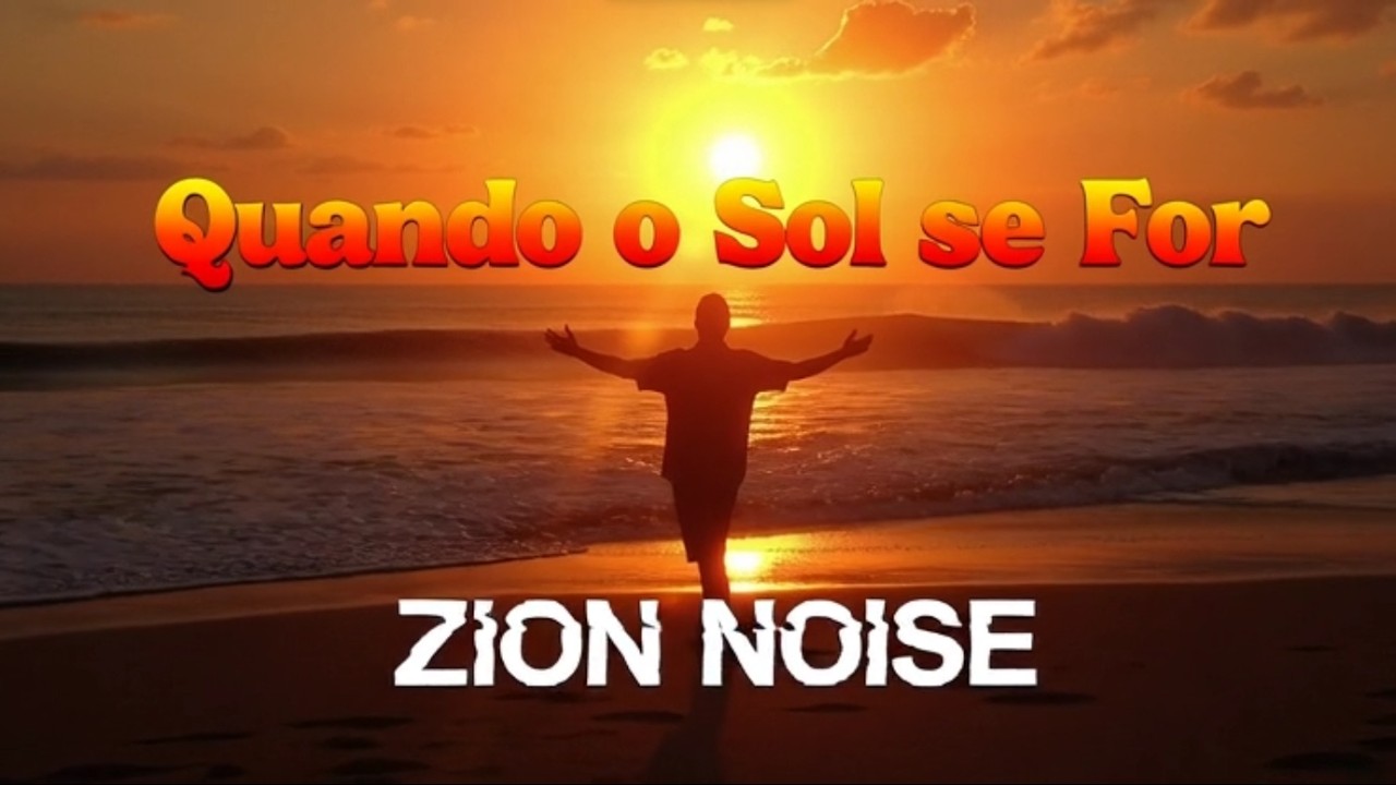 QUANDO TUDO ESCURECER, OUÇA ISSO ✨ Quando o Sol Se For | ZION NOISE