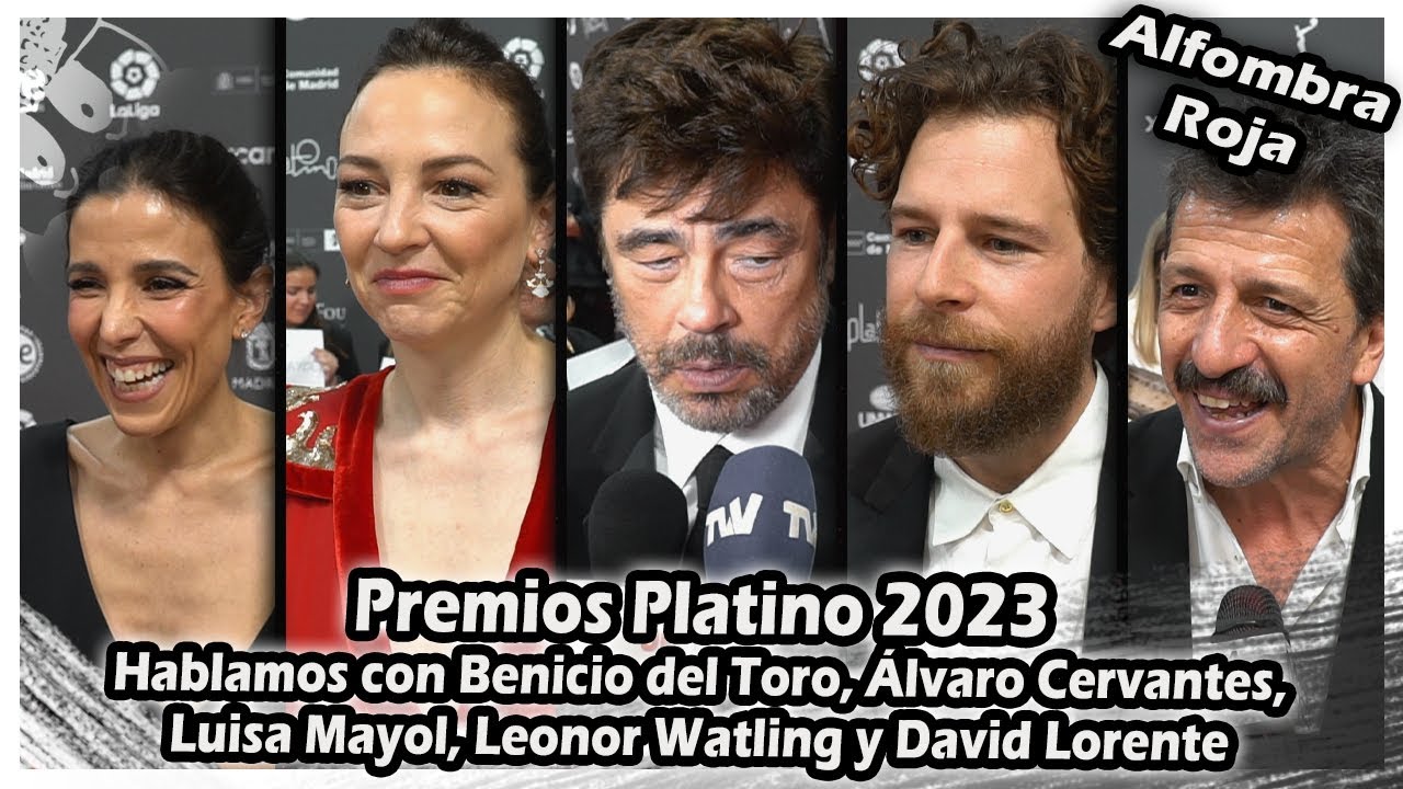 #PremiosPLATINO | Benicio del Toro, &Aacute;lvaro Cervantes, Luisa Mayol, Leonor Watling y David Lorente