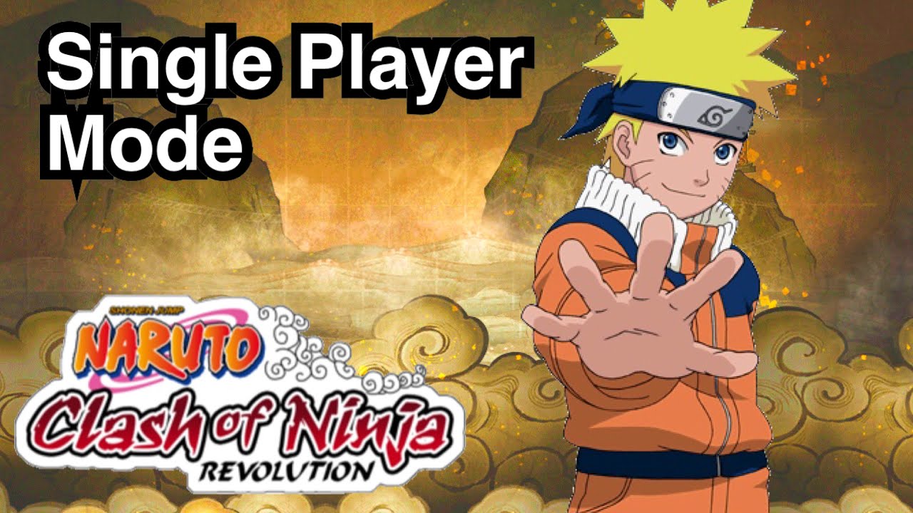 Naruto Clash of Ninja Revolution 2020 (Naruto)Single Player mode
