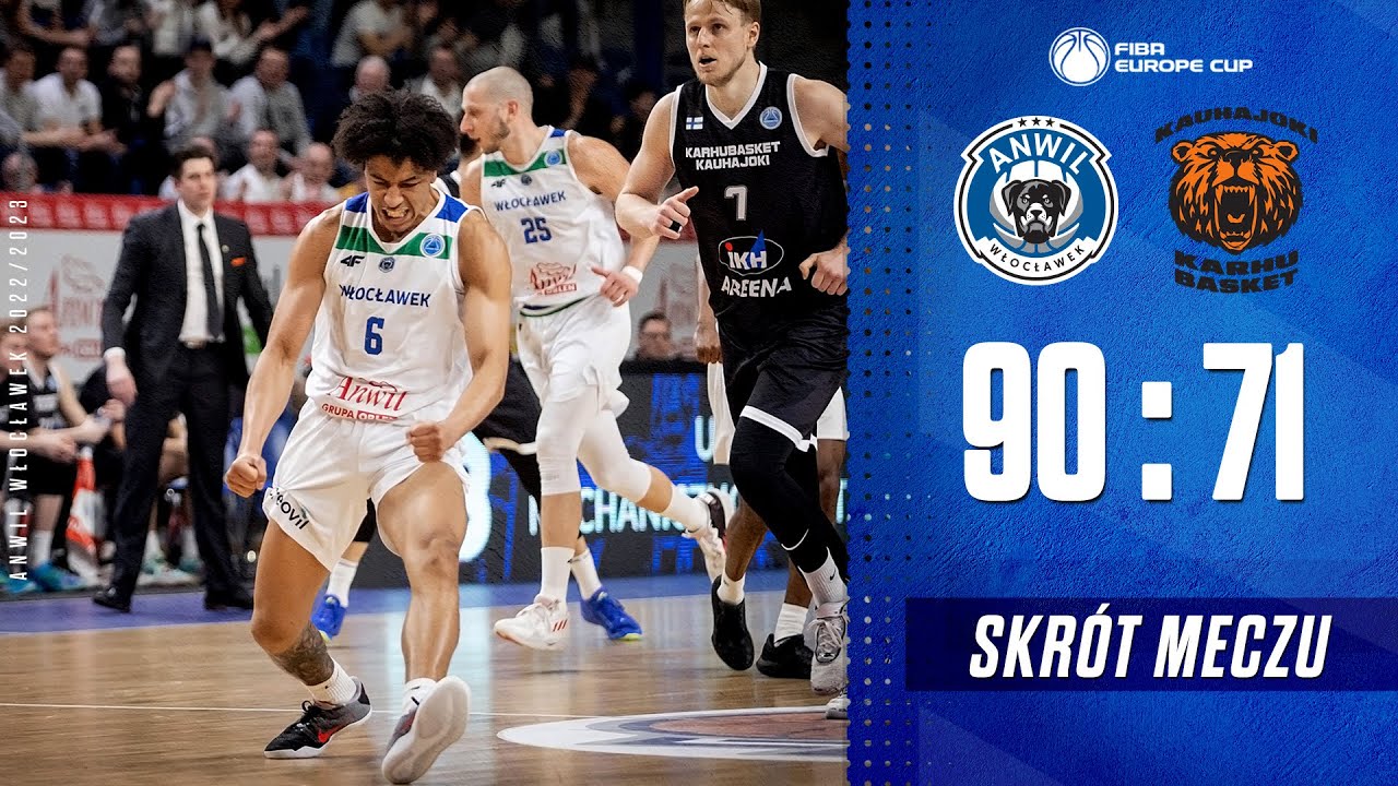 Anwil Włocławek - Karhu Basket 90:71 | Skrót meczu