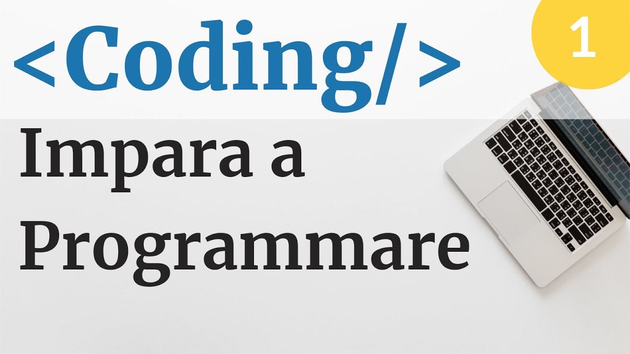 Corso di Coding (programmazione) in 100 lezioni - #1