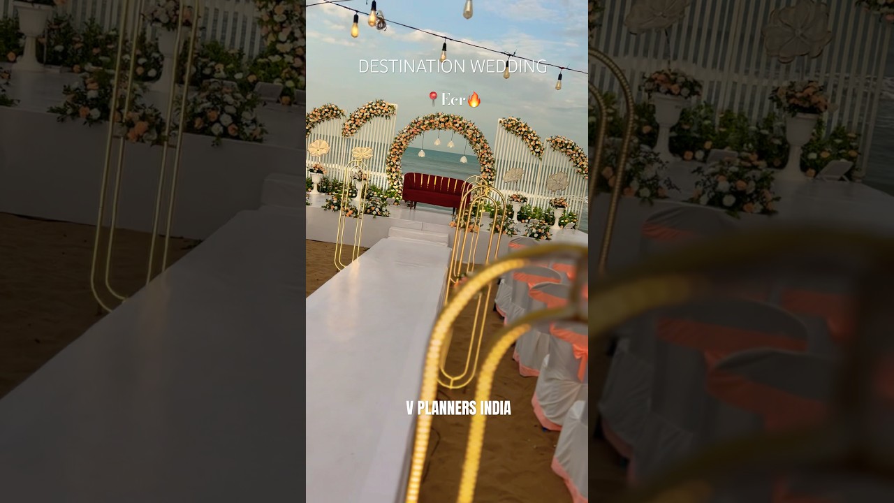 Destination Wedding🔥😻 #wedding #weddingorganizer #eventplanner #decoration #chennai #beachweddings
