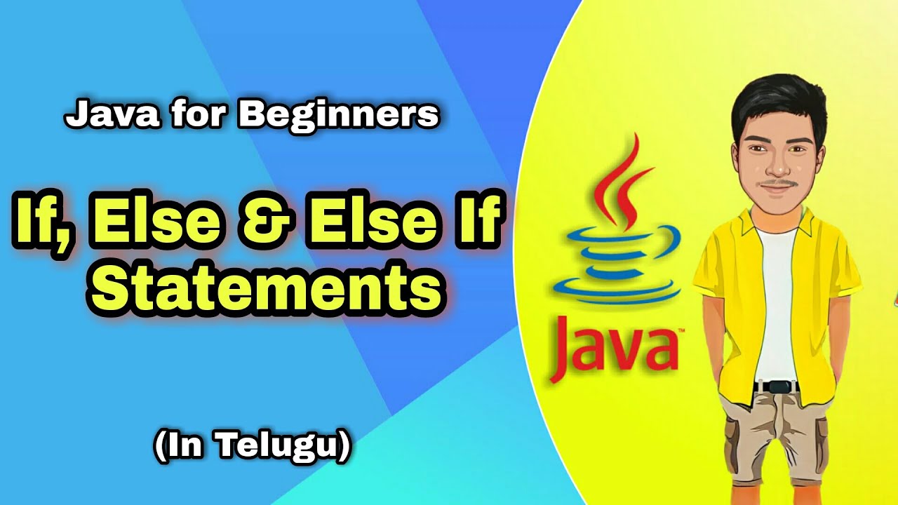 If Statements in Java | If, Else & Else If Conditional Statements | Java Tutorials in Telugu