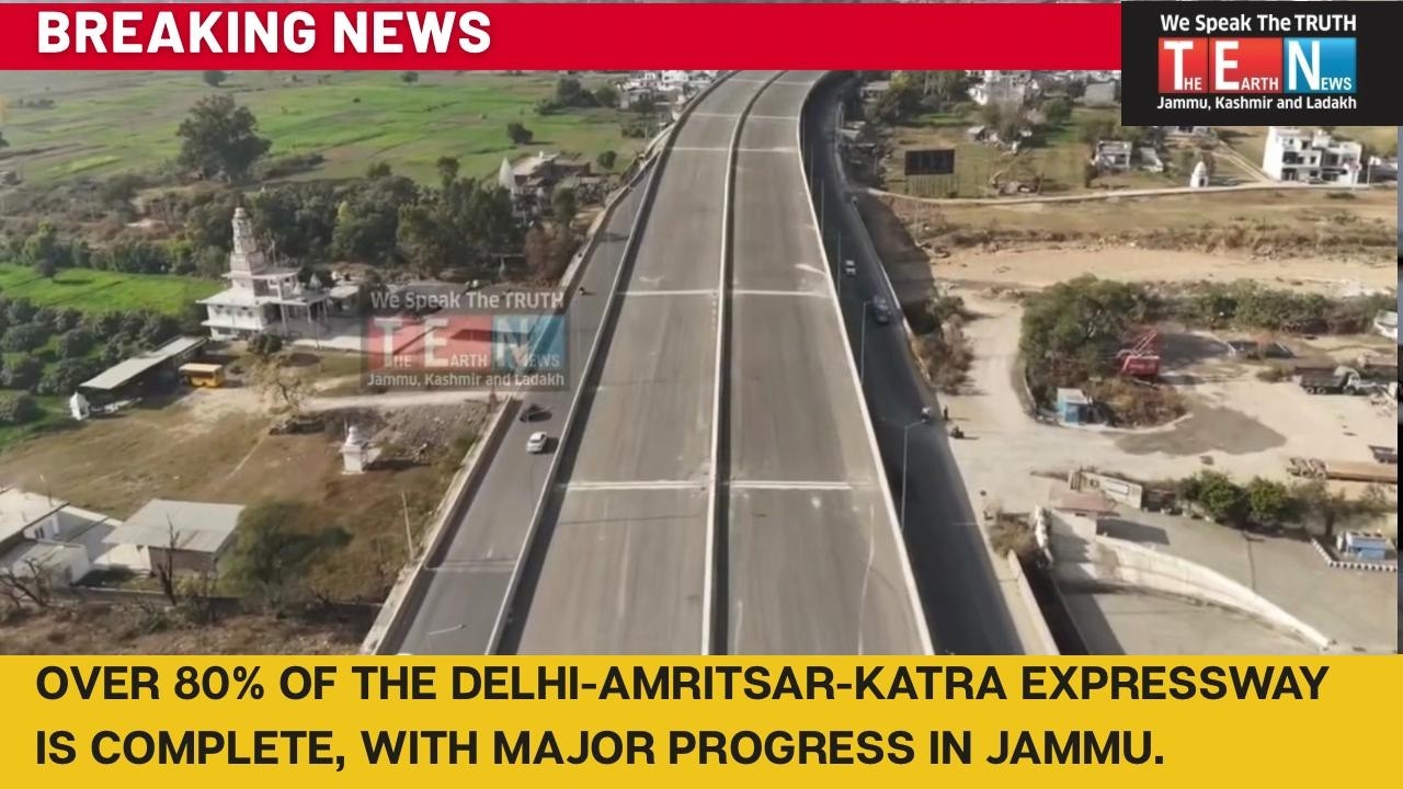 Over 80% Work Completed on Delhi–Amritsar–Katra Expressway. Major Progress in Jammu Region