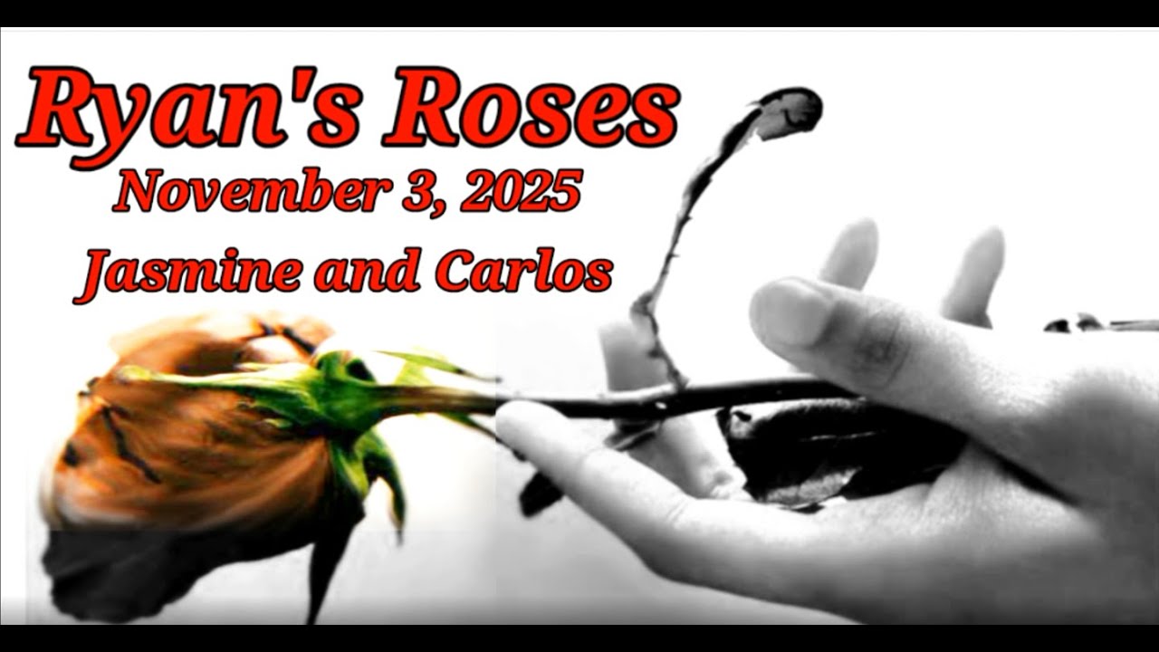 Ryan's Roses November 3, 2025 Jasmine and Carlos 
