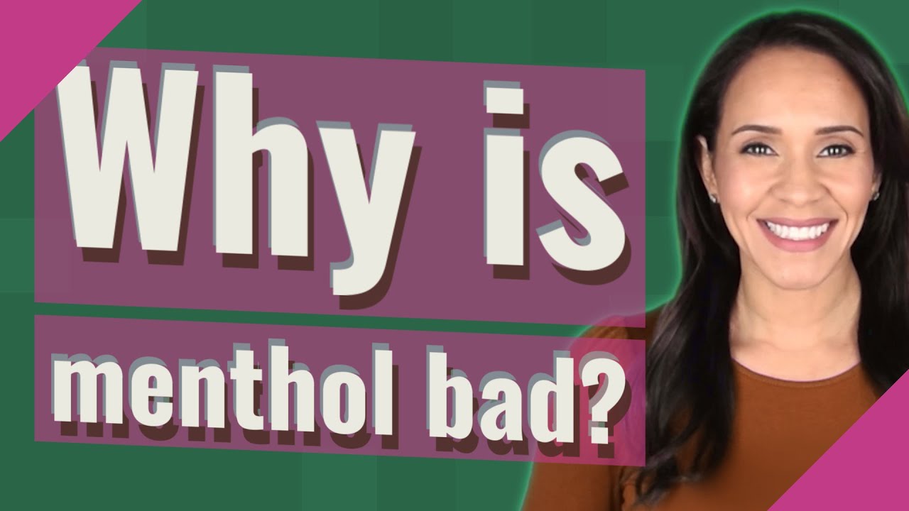 Why is menthol bad?