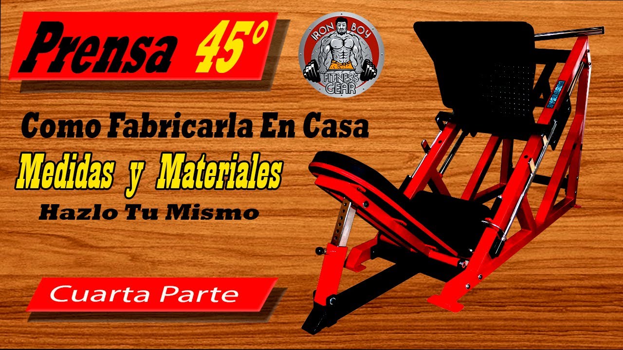 Como fabricar Prensa de 45°, todas las medidas y materiales para que lo hagas en casa, cuarta parte