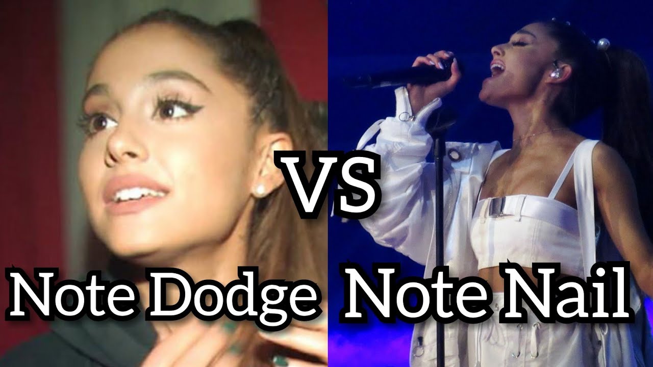 (Vocal Showcase) Ariana grande: Note Dodge vs Note Nail