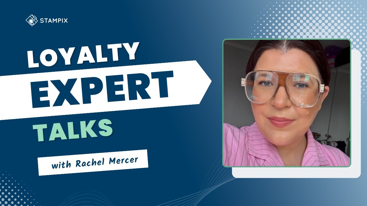 Loyalty Expert Talks with Rachel Mercer