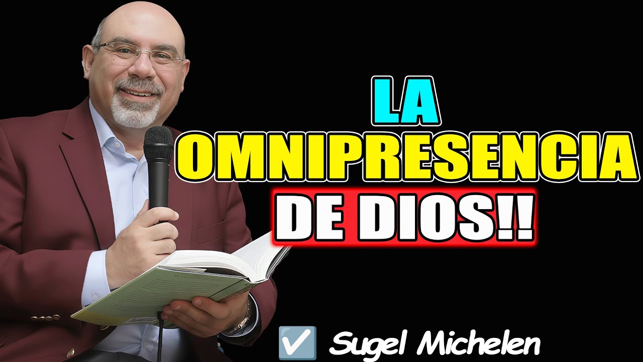 LA OMNIPRESENCIA DE DIOS !! (RE-SUBIDO) - Sugel Michelen 2026