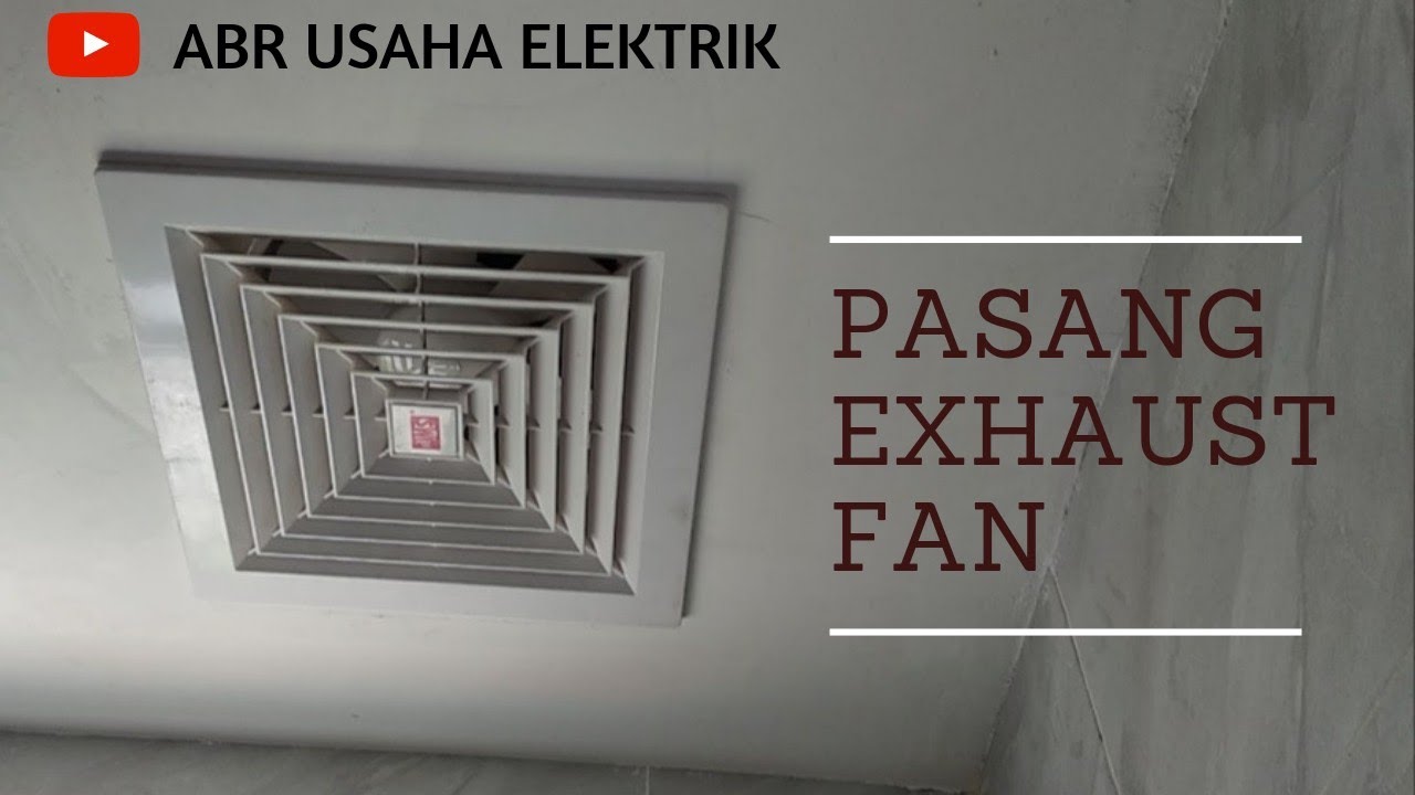 Tutorial pasang exhaust fan #elektrik