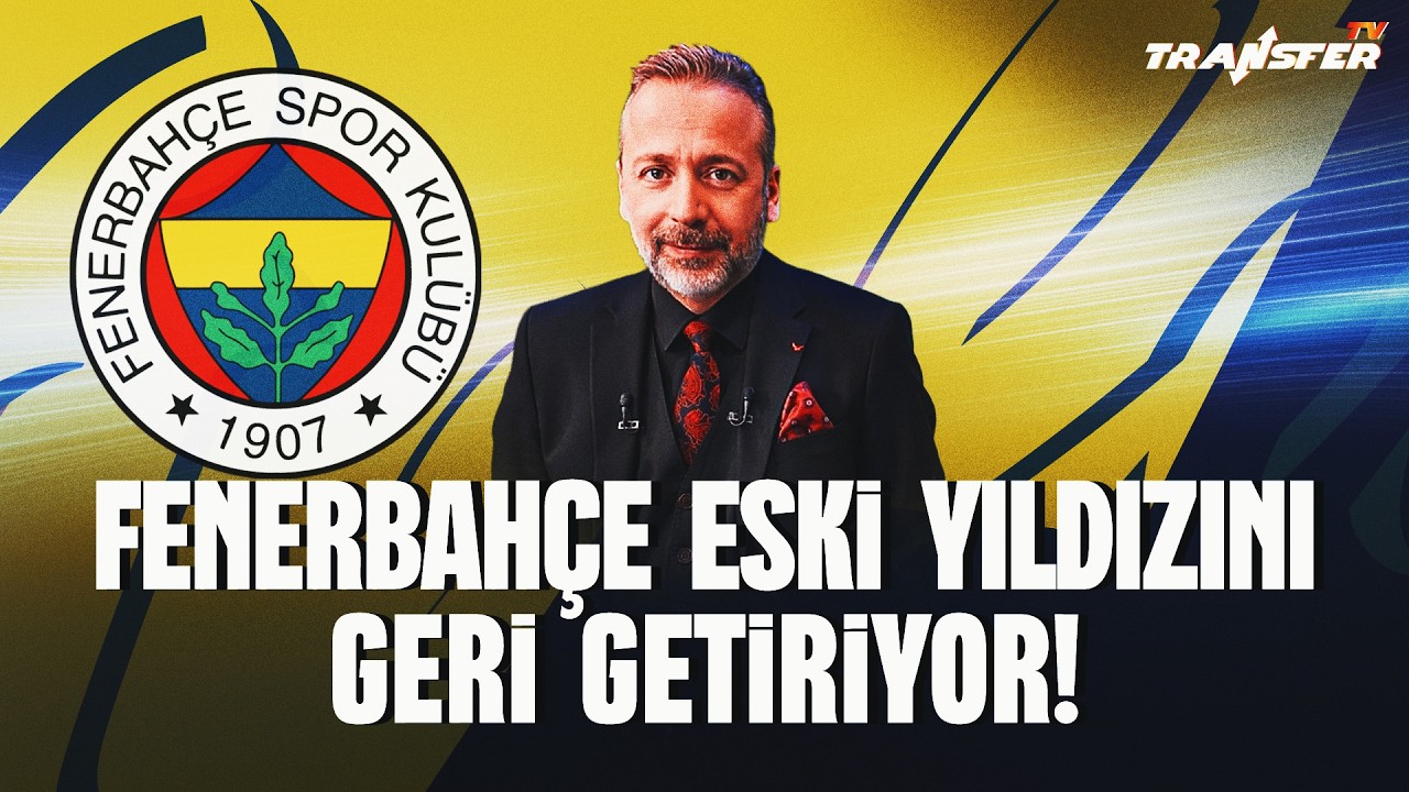 FENERBAH&Ccedil;E ESKİ YILDIZINI GERİ GETİRİYOR! | ZEKİ UZUNDURUKAN