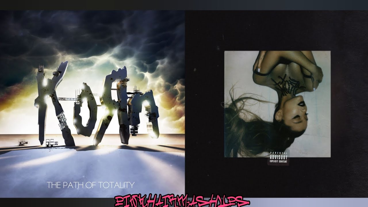 Getting Bad Ideas! - KORN, Skrillex × Ariana Grande (Mashup)